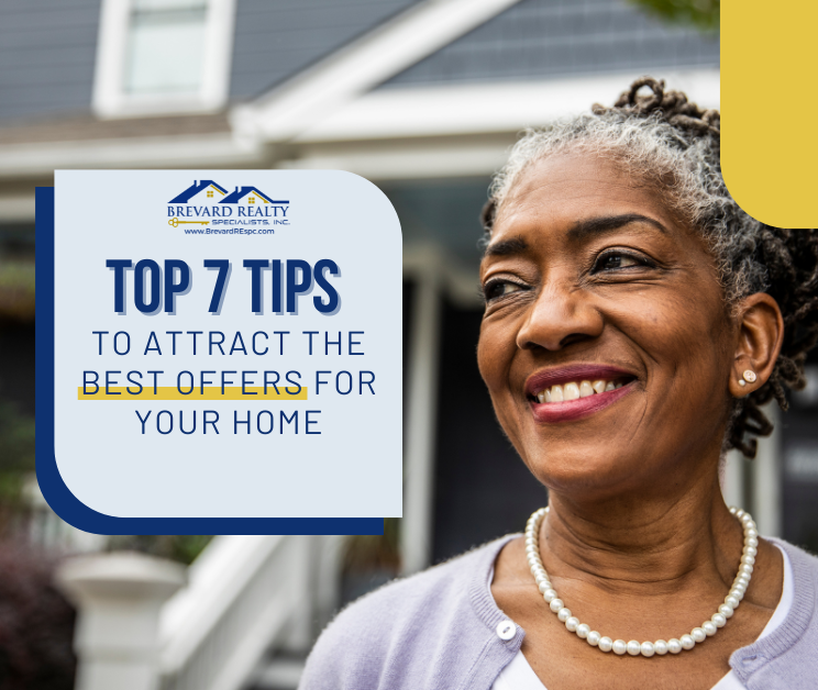 Top 7 Tips To Attract the Best Offers for Your Home